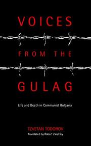 Voices from the Gulag by Tzvetan Todorov, Robert Zaretsky