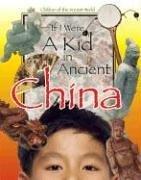 Cover of: If I Were a Kid in Ancient China | Cobblestone Publishing