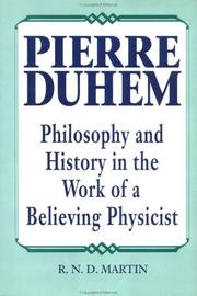 Cover of: Pierre Duhem: Philosophy and History in the Work of a Believing Physicist