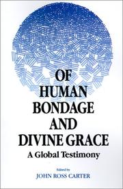 Cover of: Of Human Bondage and Divine Grace: A Global Testimony