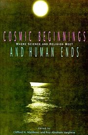 Cover of: Cosmic Beginnings and Human Ends by 