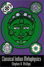 Cover of: Classical Indian metaphysics by Phillips, Stephen H.
