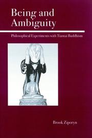 Cover of: Being and Ambiguity: Philosophical Experiments with Tiantai Buddhism