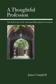Cover of: A Thoughtful Profession: The Early Years of the American Philosophical Association