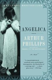 Cover of: Angelica by Arthur Phillips, Phillips, Arthur, Arthur Phillips