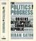 Cover of: The politics of progress