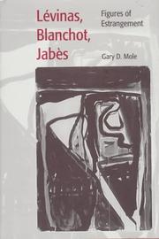 Cover of: Lévinas, Blanchot, Jabès by Gary D. Mole
