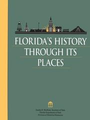Cover of: Florida's History Through Its Places: Properties in the National Register of Historic Places