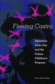Cover of: Fleeing Castro: Operation Pedro Pan and the Cuban Children's Program