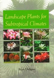 Cover of: Landscape plants for subtropical climates by Bijan Dehgan