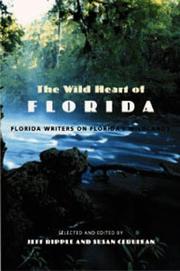 Cover of: The wild heart of Florida by selected and edited by Jeff Ripple and Susan Cerulean.
