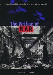 Cover of: The writing of war: French and German fiction and World War II