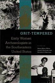 Cover of: Grit tempered: early women archaeologists in the southeastern United States