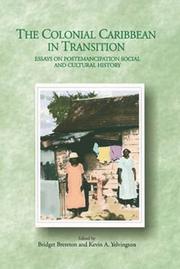 Cover of: The colonial Caribbean in transition: essays on Postemancipation social and cultural history