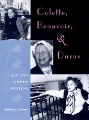 Cover of: Colette, Beauvoir, and Duras by Bethany Ladimer