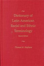 Cover of: Dictionary of Latin American Racial and and Ethnic Terminology: Part 1 Spanish American Terms, Part 2 Brazilian Portuguese Terms, Part 3 French-American and American French Creole Terms