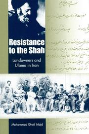 Cover of: Resistance to the Shah: Landowners and Ulama in Iran
