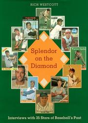 Cover of: Splendor on the Diamond: Interviews With Thirty-Five Stars of Baseball's Past