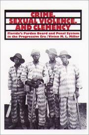 Cover of: Crime, Sexual Violence, and Clemency: Florida's Pardon Board and Penal System in the Progressive Era (New Perspectives on the History of the South)