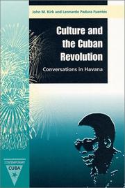 Culture and the Cuban Revolution by John M. Kirk, Leonardo Padura Fuentes