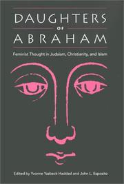 Cover of: Daughters of Abraham: Feminist Thought in Judaism, Christianity, and Islam