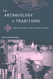 Cover of: The archaeology of traditions: agency and history before and after Columbus