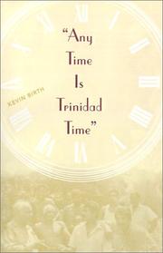 Cover of: Any Time Is Trinidad Time: Social Meanings and Temporal Consciousness
