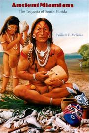 Cover of: Ancient Miamians: The Tequesta of South Florida (Native Peoples, Cultures, and Places of the Southeastern United States)