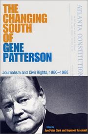 Cover of: The changing South of Gene Patterson: journalism and civil rights, 1960-1968
