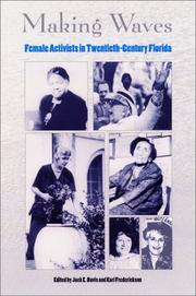 Cover of: Making waves: female activists in twentieth-century Florida
