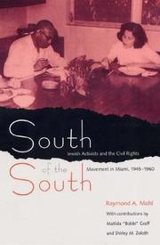 Cover of: South of the south: Jewish activists and the civil rights movement in Miami, 1945-1960