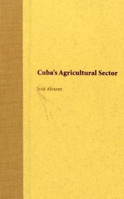 Cover of: Cuba's Agricultural Sector (Contemporary Cuba) by Jose Alvarez