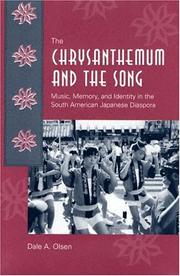 Cover of: The Chrysanthemum And The Song: Music, Memory, And Identity In The South American Japanese Diaspora (New World Diasporas)