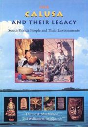 Cover of: The Calusa And Their Legacy: South Florida People And Their Environments (Native Peoples, Cultures, and Places of the Southeastern United States)