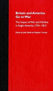 Cover of: Britain and America go to war: the impact of war and warfare, 1755-1815