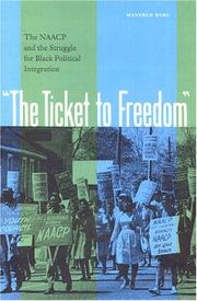 Cover of: The Ticket to Freedom: The NAACP and the Struggle for Black Political Integration (New Perspectives on the History of the South)