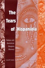 Cover of: The tears of Hispaniola: Haitian and Dominican diaspora memory