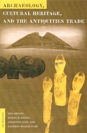 Cover of: Archaeology, Cultural Heritage, And the Antiquities Trade (Cultural Heritage Studies) by 