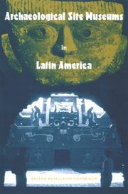 Cover of: Archaeological Site Museums in Latin America (Cultural Heritage Studies)