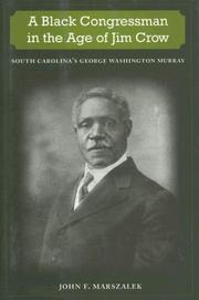 Cover of: A Black Congressman in the Age of Jim Crow: South Carolina's George Washington Murray (New Perspectives on the History of the South)
