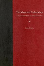 Cover of: The Maya And Catholicism: An Encounter of Worldviews