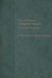 Cover of: Time and Memory in Indigenous Amazonia: Anthropological Perspectives