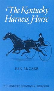 The Kentucky harness horse by Ken McCarr