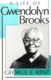 Cover of: A Life of Gwendolyn Brooks by George E. Kent