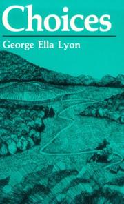 Choices by George Ella Lyon