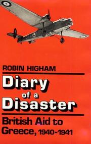 Cover of: Diary of a disaster: British aid to Greece, 1940-1941