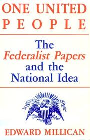Cover of: One united people: the Federalist papers and the national idea