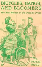 Cover of: Bicycles, bangs, and bloomers: the new woman in the popular press