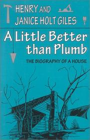A little better than plumb by Giles, Henry