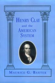 Cover of: Henry Clay and the American system by Maurice G. Baxter